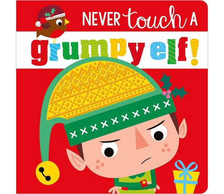 Never Touch a Grumpy Elf