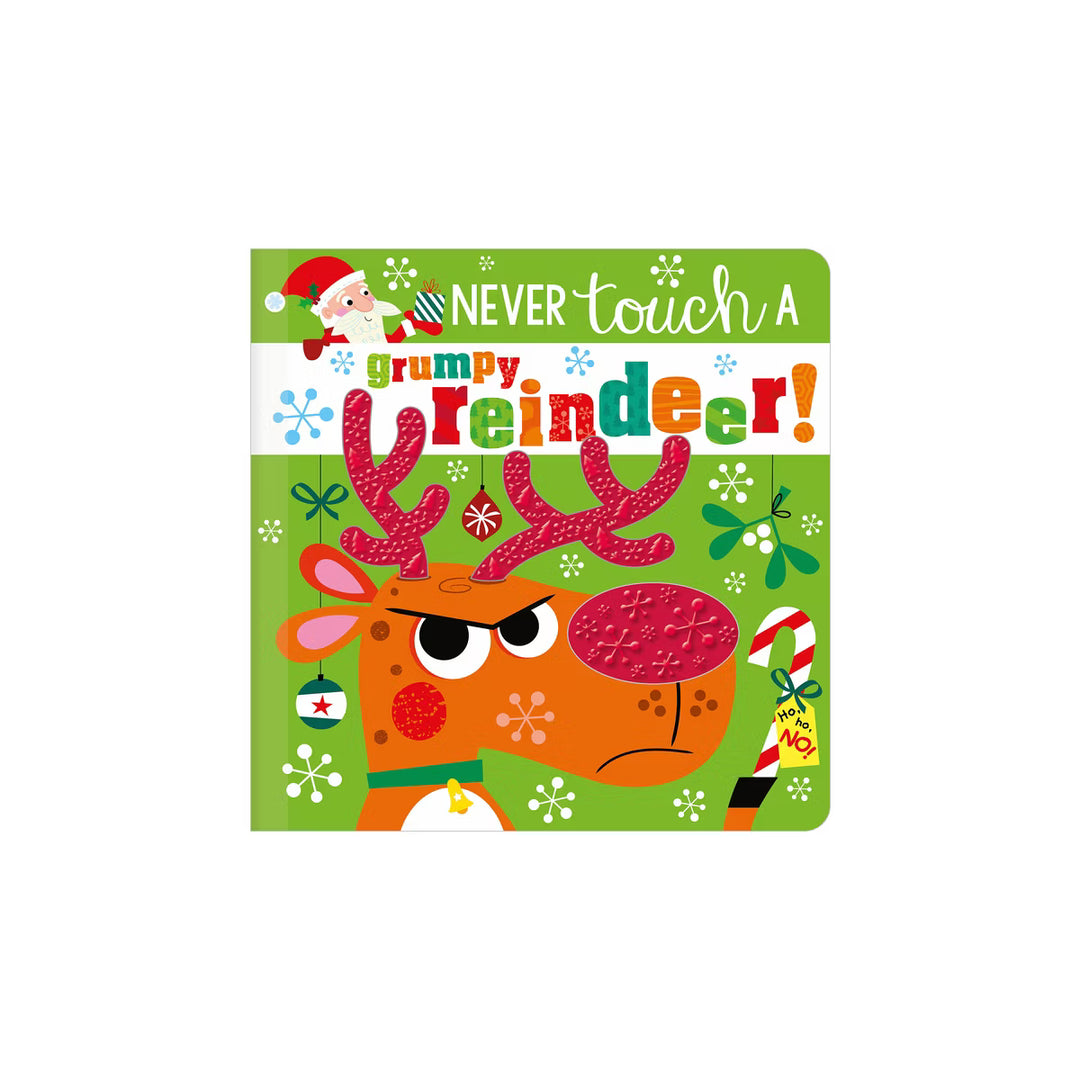 Never Touch a Grumpy Reindeer